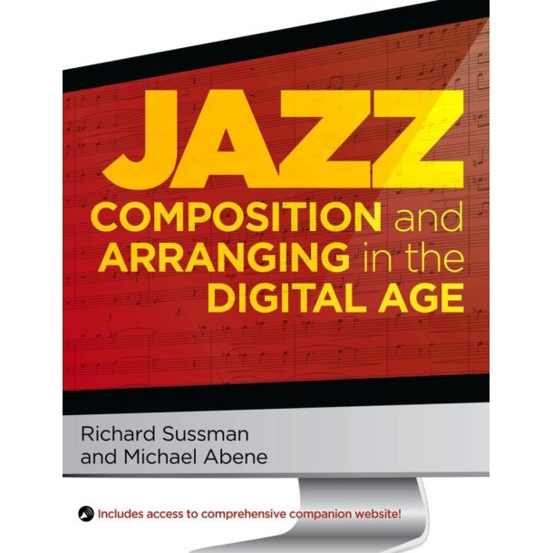 Jazz Composition and Arranging In The Digital Age