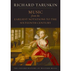 The Oxford History of Western Music: : Music from the Earliest Notations to the Sixteenth Century