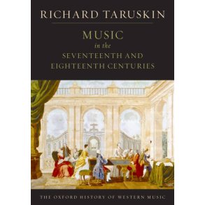 The Oxford History of Western Music : Music in the Seventeenth and Eighteenth Centuries