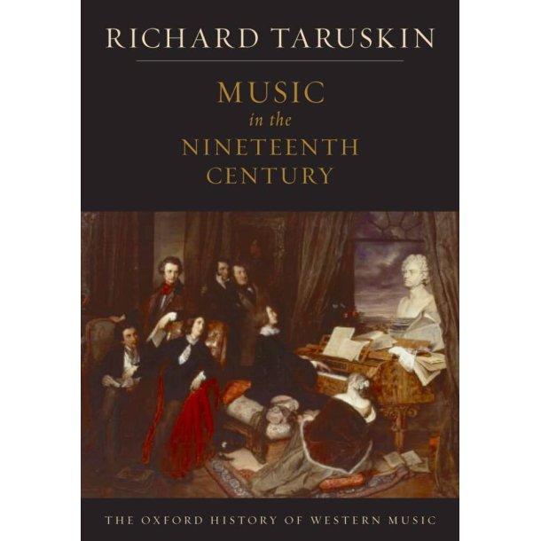 The Oxford History of Western Music: : Music in the Nineteenth Century