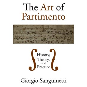 The Art Of Partimento : History, Theory, and Practice