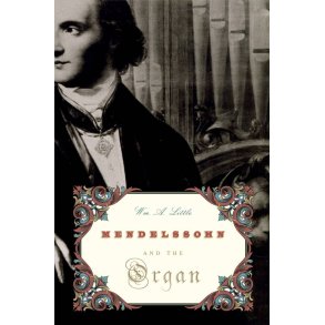 Mendelssohn and the Organ