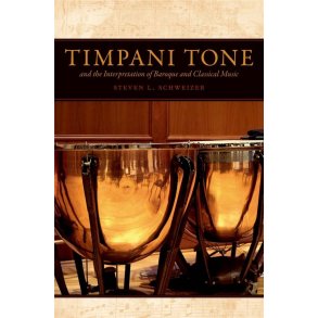 Timpani Tone : and the Interpretation of Baroque and Classical Music