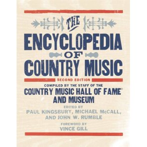 The Encyclopedia of Country Music : The Country Music Hall of Fame and Museum