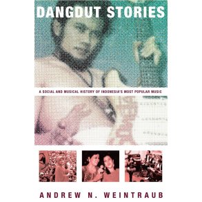 Dangdut Stories : A Social and Musical History of Indonesia's Most Popular Music