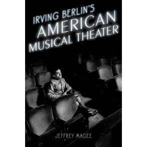 Irving Berlin's American Musical Theater