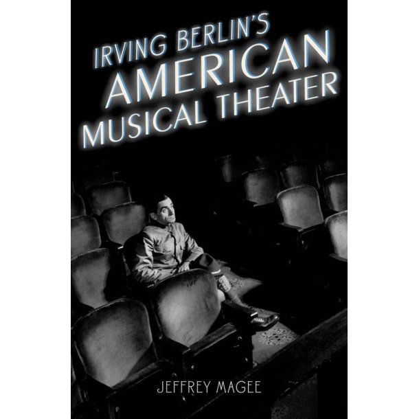 Irving Berlin's American Musical Theater
