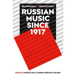 Russian Music since 1917 : Reappraisal and Rediscovery
