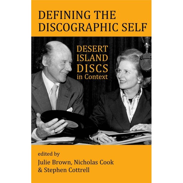 Defining the Discographic : Self Desert Island Discs in Context