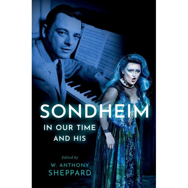 Sondheim in Our Time and His : Hardback