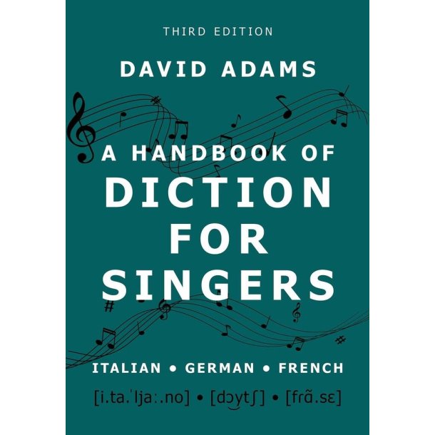 A Handbook of Diction for Singers : Italian, German, French
