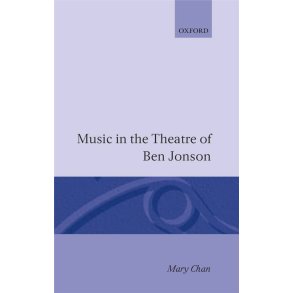 Music in the Theatre of Ben Jonson
