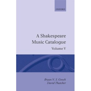 A Shakespeare Music Catalogue: Volume V : Bibliography