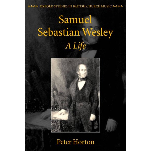Samuel Sebastian Wesley: A Life