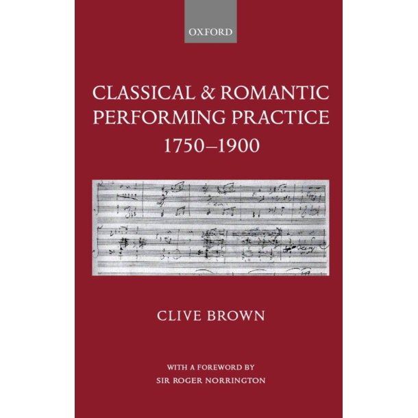 Classical & Romantic Performing Practice 1750-1900