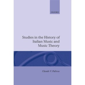 Studies in the History : of Italian Music and Music Theory