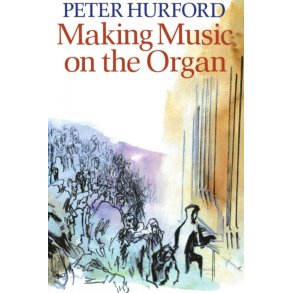 Making Music On The Organ