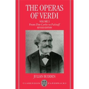 The Operas of Verdi: Volume 3 : From Don Carlos to Falstaff n/e