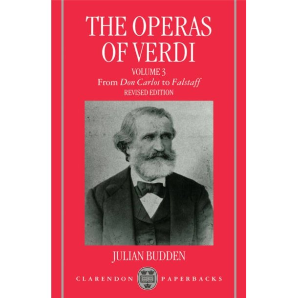 The Operas of Verdi: Volume 3 : From Don Carlos to Falstaff n/e