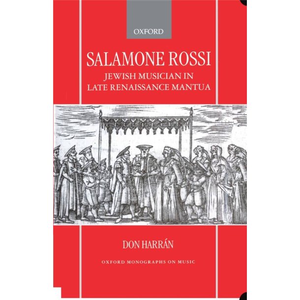 Salamone Rossi : Jewish Musician in Late Renaissance Mantua