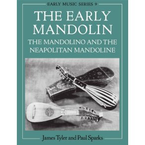 The Early Mandolin : The Mandolino and the Neapolitan Mandoline