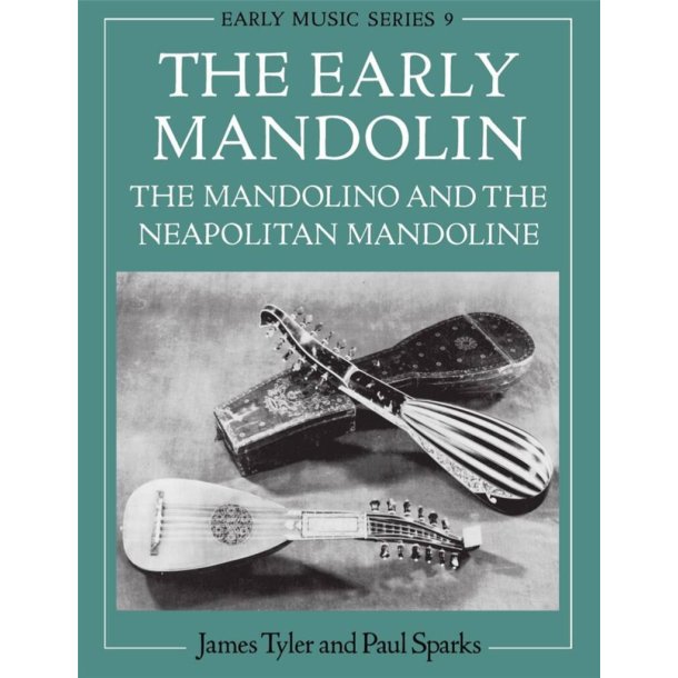 The Early Mandolin : The Mandolino and the Neapolitan Mandoline