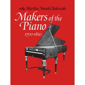 Makers Of The Piano 1700-1820