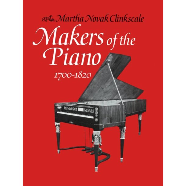 Makers Of The Piano 1700-1820