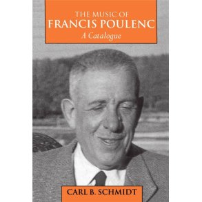 The Music of Francis Poulenc (1899-1963) : A Catalogue