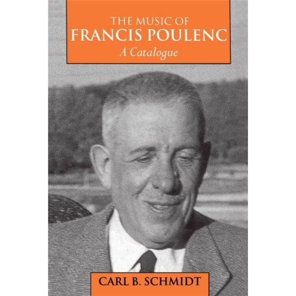 The Music of Francis Poulenc (1899-1963) : A Catalogue