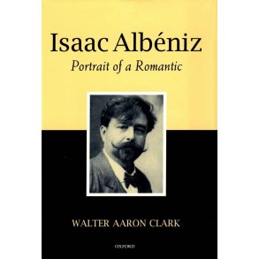 Isaac Albeniz Portrait of a Romantic