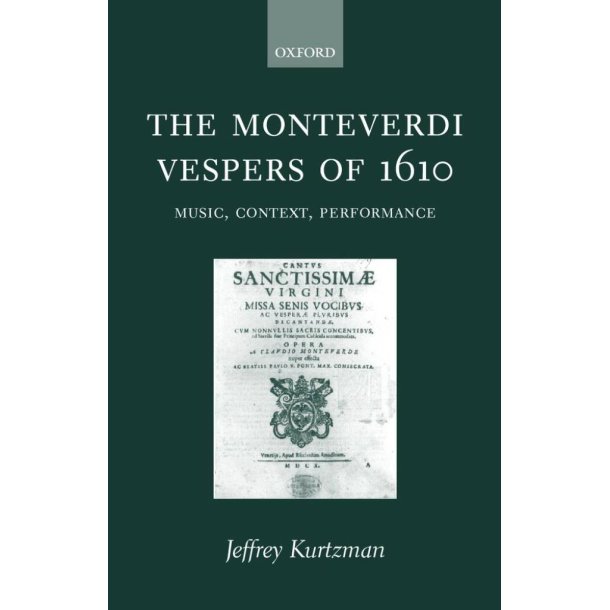 The Monteverdi Vespers Of 1610 : Music, Context, Performance