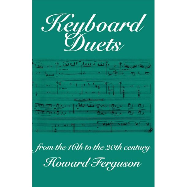 Keyboard Duets from the 16th to the 20th Century : for One and Two Pianos An Introduction (Paperback)