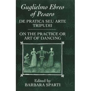 De pratica seu arte tripudii : On the Practice or Art of Dancing