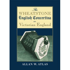 The Wheatstone : English Concertina in Victorian England