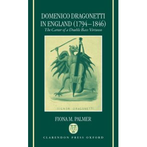 Domenico Dragonetti In England (1794-1846) : The Career Of A Double Bass Virtuoso