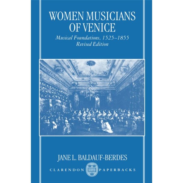 Women Musicians of Venice : Musical Foundations, 1525-1855