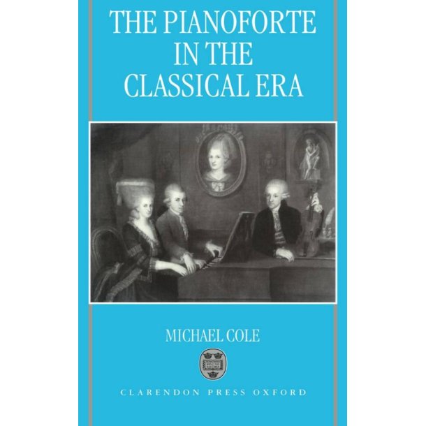 The Pianoforte In The Classical Era