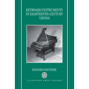 Keyboard Instruments In Eighteenth-Century Vienna