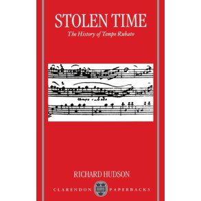 Stolen Time The History of Tempo Rubato