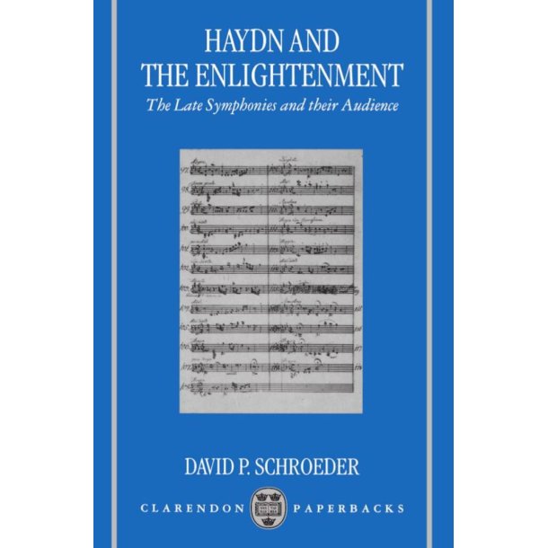 Haydn and the Enlightenment : The Late Symphonies and their Audience