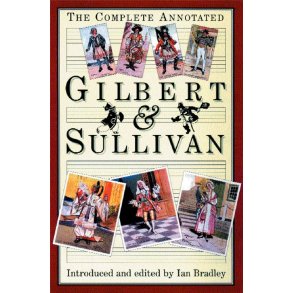 The Complete Annotated Gilbert and Sullivan