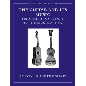 The Guitar and Its Music : From the Renaissance to the Classical Era