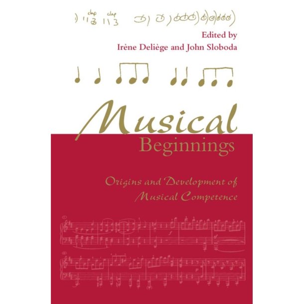 Musical Beginnings : Origins and Development of Musical Competence