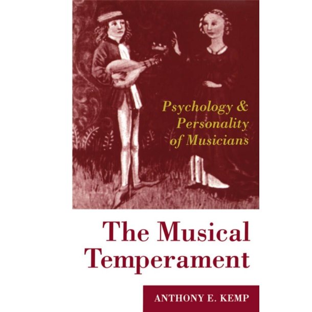 The Musical Temperament : Psychology and Personality of Musicians