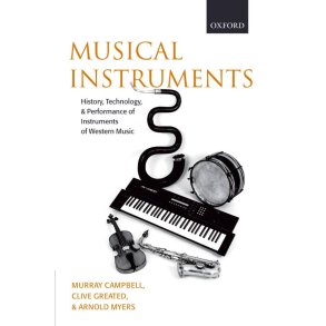 Musical Instruments : History, Technology, and Performance of Instruments of Western Music