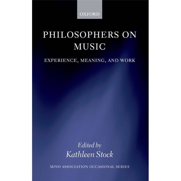 Philosophers on Music : Experience, Meaning, and Work
