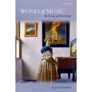 Works of Music An Essay in Ontology