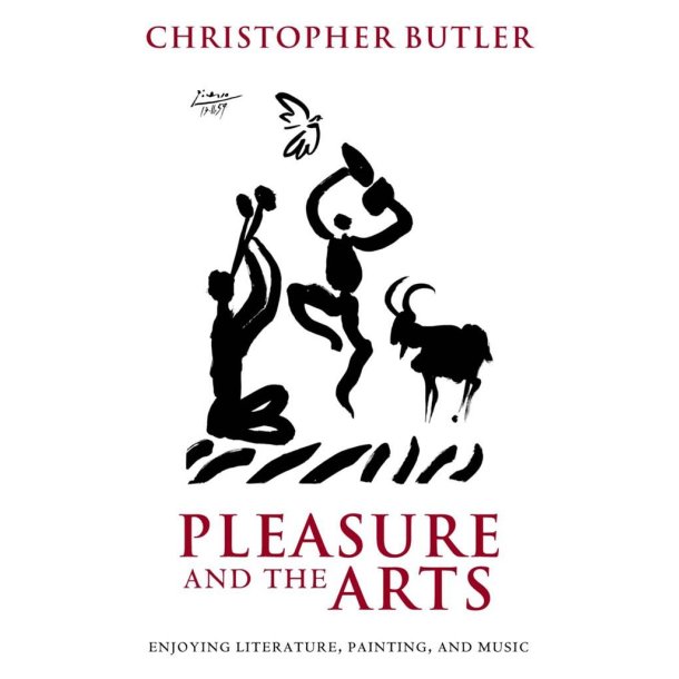 Pleasure and the Arts : Enjoying Literature, Painting, and Music