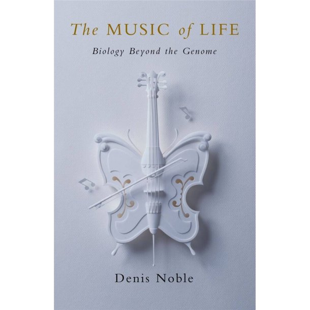The Music of Life Biology beyond the Genome